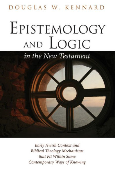 Epistemology and Logic the New Testament