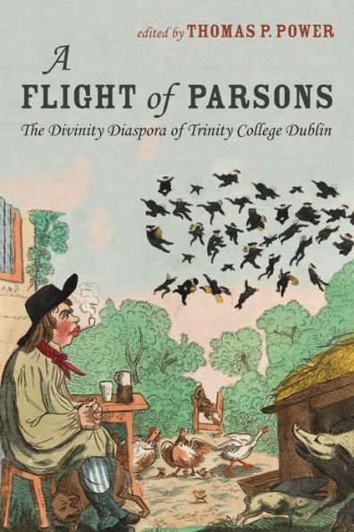 A Flight of Parsons: The Divinity Diaspora of Trinity College Dublin