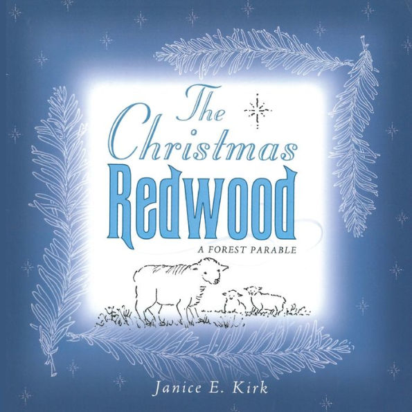 The Christmas Redwood: A Forest Parable