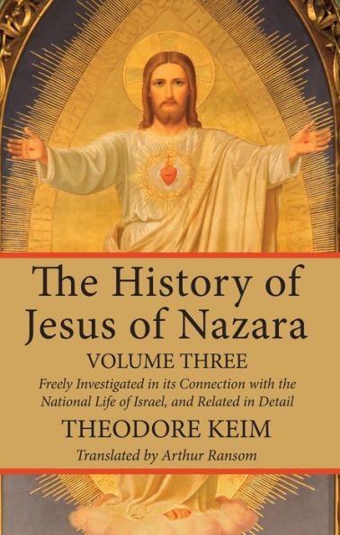 The History of Jesus Nazara, Volume Three