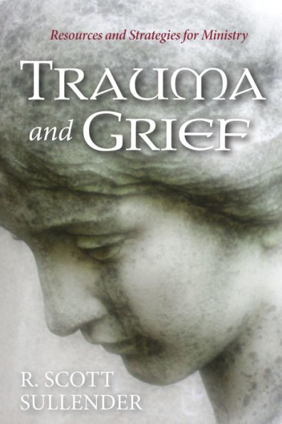 Trauma and Grief: Resources and Strategies for Ministry