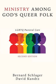 Title: Ministry Among God's Queer Folk, Second Edition, Author: Bernard Schlager