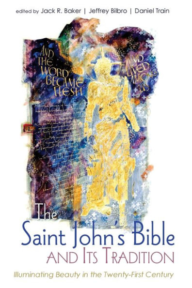 the Saint John's Bible and Its Tradition: Illuminating Beauty Twenty-First Century