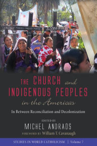 Title: The Church and Indigenous Peoples in the Americas, Author: Michel Andraos