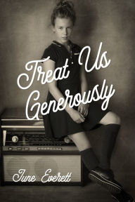 Title: Treat Us Generously, Author: June Everett