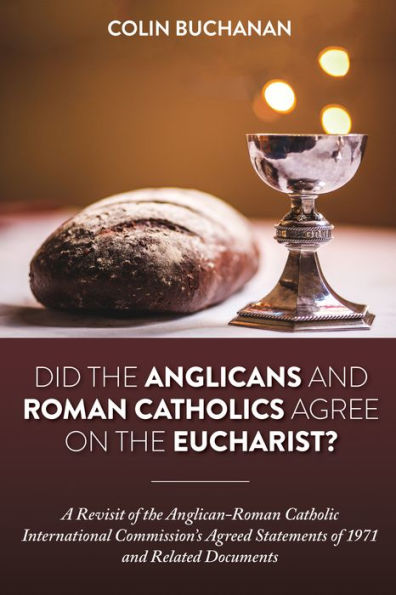 Did the Anglicans and Roman Catholics Agree on Eucharist?