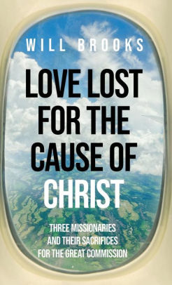 Love Lost For The Cause Of Christhardcover - 