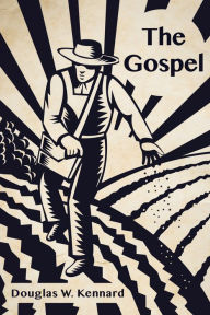 Title: The Gospel, Author: Douglas W. Kennard