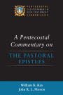 A Pentecostal Commentary on the Pastoral Epistles