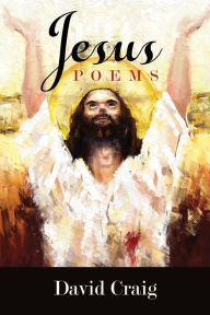 Title: Jesus: poems, Author: David Craig