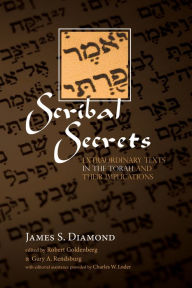 Title: Scribal Secrets: Extraordinary Texts in the Torah and Their Implications, Author: James S. Diamond