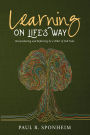 Learning on Life's Way: Remembering and Reflecting by a Teller of Tall Tales