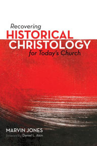 Title: Recovering Historical Christology for Today's Church, Author: Marvin Jones