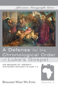 Title: A Defense for the Chronological Order of Luke's Gospel: The Meaning of 