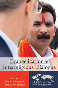 Title: Evangelization as Interreligious Dialogue, Author: John C. Cavadini