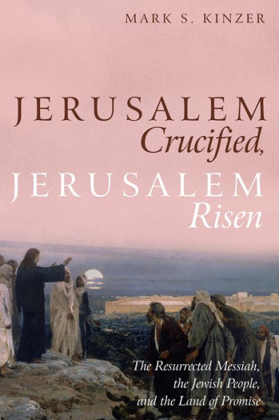 Jerusalem Crucified, Risen