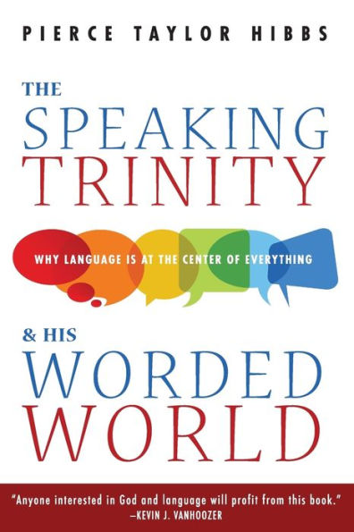 The Speaking Trinity and His Worded World