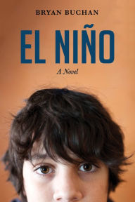 Title: El Niño: A Novel, Author: Bryan Buchan