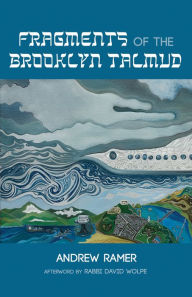 Title: Fragments of the Brooklyn Talmud, Author: Andrew Ramer