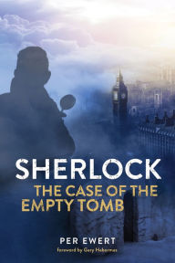 Title: Sherlock: The Case of the Empty Tomb, Author: Per Ewert