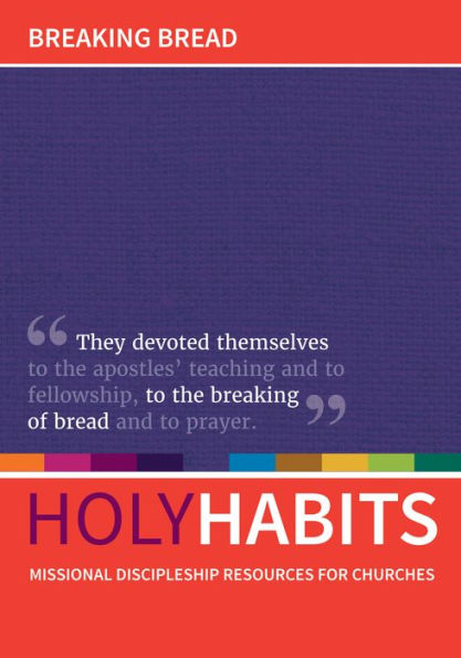 Holy Habits: Breaking Bread