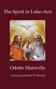 Title: The Spirit in Luke-Acts, Author: Odette Mainville