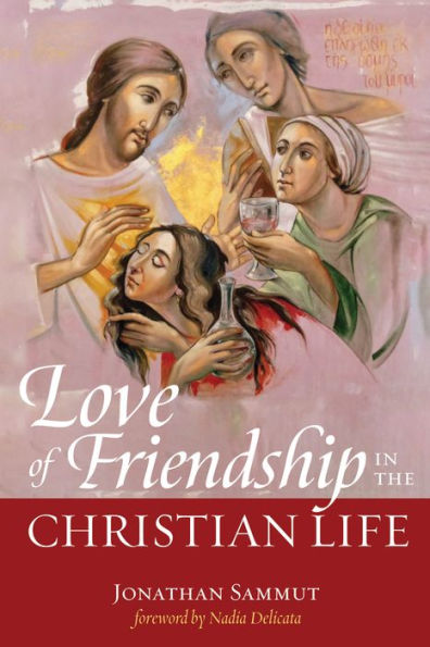 Love of Friendship the Christian Life