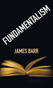 Title: Fundamentalism, Author: James Barr