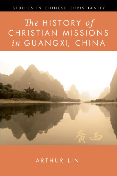 The History of Christian Missions Guangxi, China