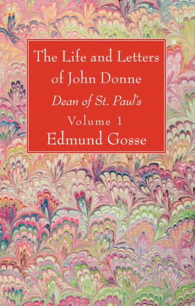 The Life and Letters of John Donne