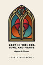 Lost in Wonder, Love, and Praise: Hymns & Poems