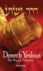 Derech Yeshua: The Way of Salvation: A Jewish Guide to Faith Regarding Messiah Yeshua