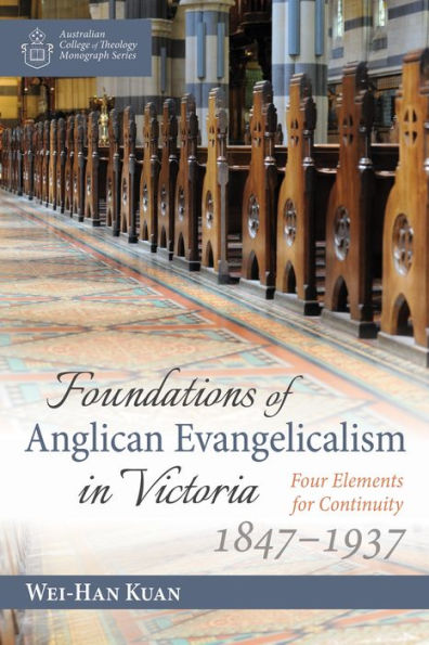Foundations of Anglican Evangelicalism Victoria
