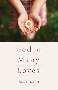 Title: God of Many Loves, Author: Max Sj Oliva