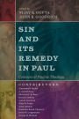 Sin and Its Remedy in Paul