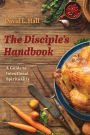 The Disciple's Handbook: A Guide to Intentional Spirituality