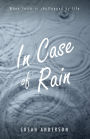 In Case of Rain: When Faith is Challenged by Life