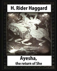 Title: Ayesha, The Return Of She, by H. Rider Haggard (novel)A History of Adventure: Harrison Fisher (July 27,1875 or 1877-January 19,1934), Author: Harrison Fisher