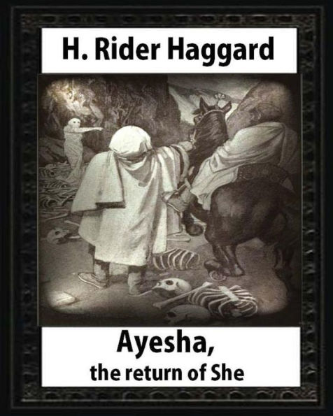 Ayesha: The Return of She, by H. Rider Haggard (novel)A History of Adventure: Harrison Fisher (July 27,1875 or 1877 - January 19,1934)ILLUSTRATOR