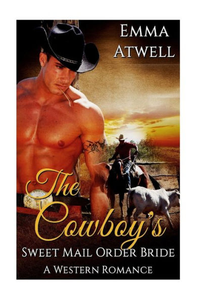 The Cowboy's Sweet Mail Order Bride: (Western Mail Order Bride Cowboy Military Alpha Male Pregnancy Romance)