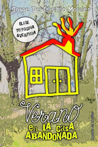 Verano: En la casa abandonada