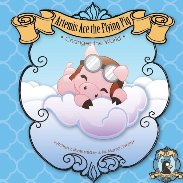 Artemis Ace the Flying Pig, Changes the World: Join Artemis and his friend Orville the butterfly as they set out on an adventure to prove that creativity and confidence can overcome any obstacle.