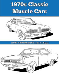 Title: 1970s Classic Muscle Cars: Adult Coloring Book, Author: Jordan Biggio