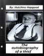 Autobiography of a Thief. By: Hutchins Hapgood (Classics SPECIAL)