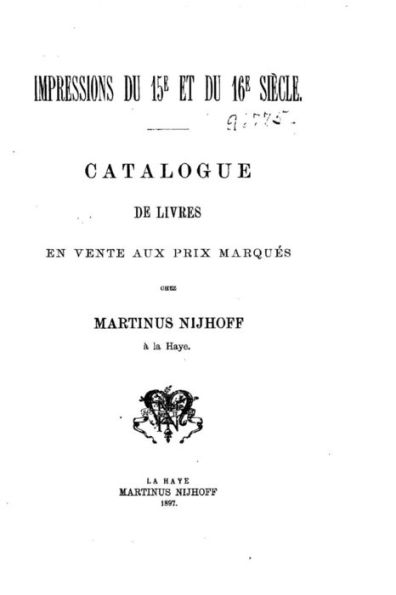Catalogue de livres anciens et modernes en vente aux prix marques - Impressions du 15ème et 16ème siècle