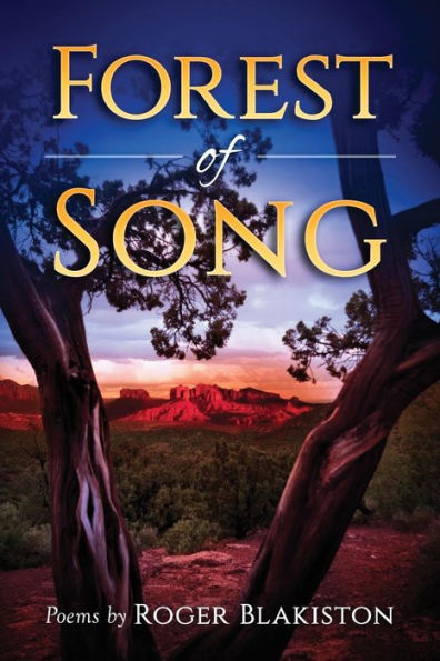 Forest of Song: Poems by Roger Blakiston