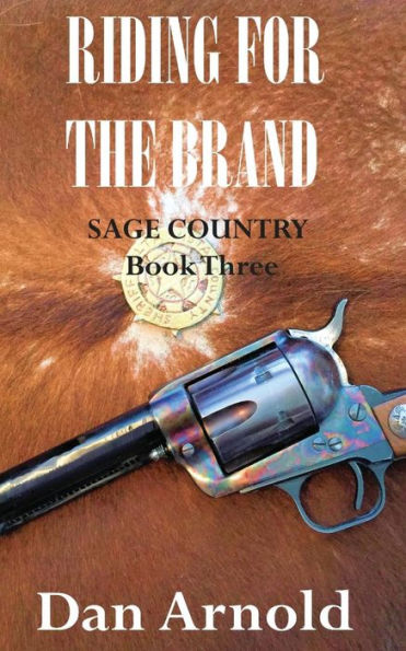 Riding For The Brand: Sage Country Book Three