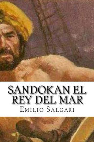 Title: Sandokan El Rey del Mar (Spanish Edition), Author: Emilio Salgari