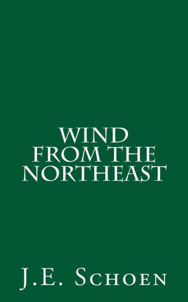 Wind from the Northeast