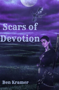 Title: Scars of Devotion, Author: Ben Kramer